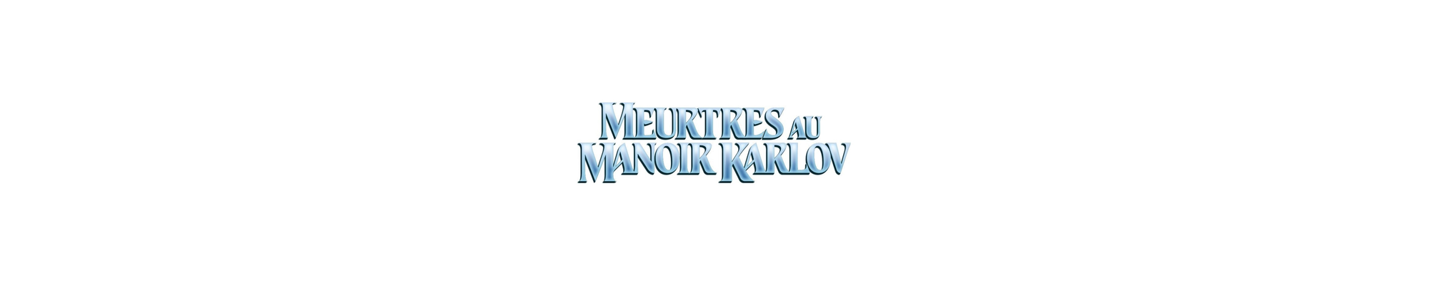Meurtres au Manoir Karlov – Fantastik Mulhouse